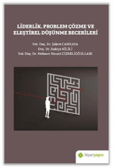 Liderlik Problem Çözme ve Eleştirel Düşünme Becerileri Mehmet Necati Cizrelioğulları Hiperlink