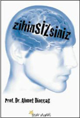 Zihin Sizsiniz Ahmet Dinççağ Beyaz Yayınları