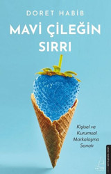 Mavi Çileğin Sırrı - Kişisel ve Kurumsal Markalaşma Sanatı Doret Habib Destek Yayınları