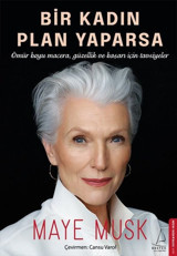 Bir Kadın Plan Yaparsa Maye Musk Destek Yayınları