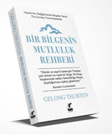 Bir Bilgenin Mutluluk Rehberi Gelong Thubten Güney Kitap