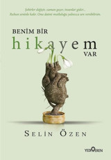 Benim Bir Hikayem Var Selin Özen Yediveren Yayınları