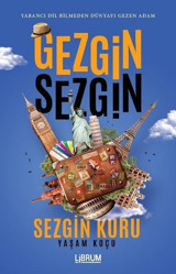 Gezgin Sezgin - Yabancı Dil Bilmeden Dünyayı Gezen Adam Sezgin Kuru Librum Kitap