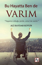 Bu Hayatta Ben de Varım Ali Haydar Koyun Az Kitap