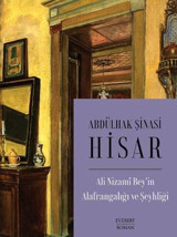 Ali Nizami Bey'in Alafrangalığı ve Şeyhliği Abdülhak Şinasi Hisar Everest Yayınları
