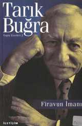 Firavun İmanı Tarık Buğra İletişim Yayınları