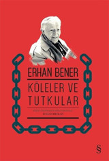 Köleler ve Tutkular Erhan Bener Everest Yayınları
