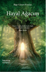 Hayal Ağacım Bige Güven Kızılay Hayykitap