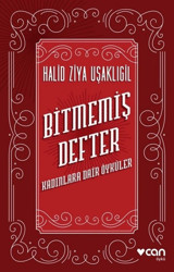 Bitmemiş Defter Halid Ziya Uşaklıgil Can Yayınları