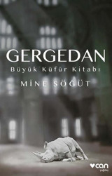 Gergedan - Büyük Küfür Kitabı Mine Söğüt Can Yayınları