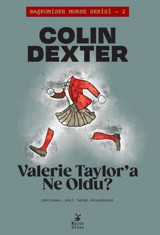 Valerie Taylor'a Ne Oldu? Başkomiser Morse Serisi 2 Colin Dexter Mylos Kitap