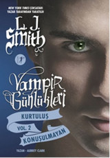 Vampir Günlükleri - Kurtuluş - Konuşulmayan - Vol 2 L. J. Smith Artemis Yayınları