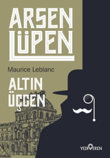 Arsen Lüpen -Altın Üçgen Maurice Leblanc Yediveren Yayınları