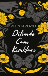Dilimde Cam Kırıkları Pelin Gezeryel Ceres Yayınları