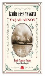 İzmir 1922 Yangını - Kırmızı Kedi Klasikler Yaşar Aksoy Kırmızı Kedi