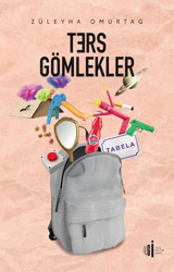 Ters Gömlekler Züleyha Omurtag İlgi Kültür Sanat Yayınları