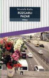 Rüzgarlı Pazar Mustafa Kutlu Dergah Yayınları