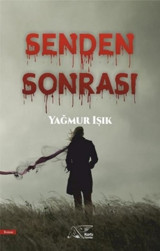 Senden Sonrası Yağmur Işık Kuytu Yayınları