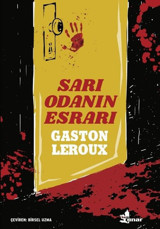 Sarı Oda'nın Esrarı Gaston Leroux Çınar Yayınları