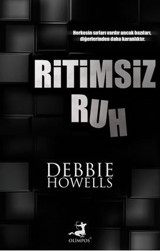 Ritimsiz Ruh Debbie Howells Olimpos Yayınları