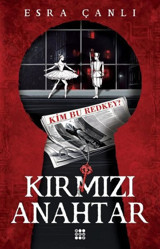 Kırmızı Anahtar 1 - Kim Bu Redkey? Esra Çanlı Dokuz Yayınları