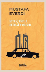 Kılçıklı Hikayeler Mustafa Everdi Bilge Kültür Sanat