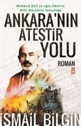 Ankara'nın Ateştir Yolu İsmail Bilgin Timaş Yayınları
