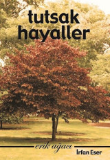 Tutsak Hayaller- Erik Ağacı İrfan Keser Kitap Dostu