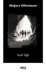 Mağara Dilemması Seyfi Yiğit Gece Kitaplığı