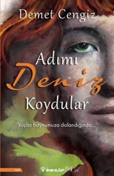 Adımı Deniz Koydular Demet Cengiz İnkılap Kitabevi