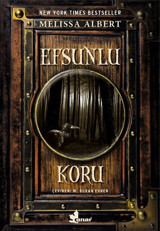 Efsunlu Koru Melissa Albert Çınar Yayınları
