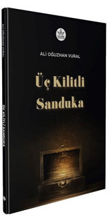 Üç Kilitli Sanduka Ali Oğuzhan Vural Elpis Yayınları