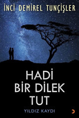 Hadi Bir Dilek Tut İnci Demirel Tunçişler Cinius