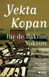 Bir de Baktım Yoksun Yekta Kopan Can Yayınları