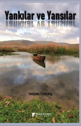 Yankılar ve Yansılar Hasan Turunç Karahan Kitabevi