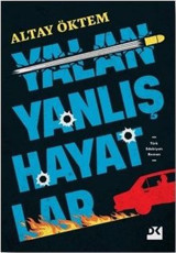 Yalan Yanlış Hayatlar Altay Öktem Doğan Kitap