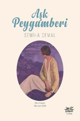 Aşk Peygamberi Semiha Cemal Çolpan