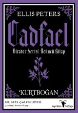 Cadfael - Birader Serisi Üçüncü Kitap - Kurtboğan Ellis Peters Ayrıksı Kitap