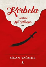 Kerbela-Hz. Hüseyin Sinan Yağmur Kapı Yayınları