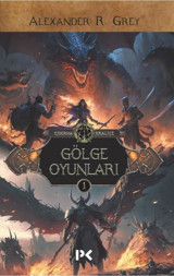 Gölge Oyunları - Ejderha Kraliçe 1 Alexander R. Grey Profil Kitap