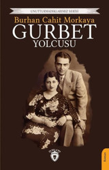Gurbet Yolcusu Burhan Cahit Morkaya Dorlion Yayınevi