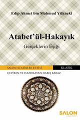 Atabetül Hakayık Edib Ahmet Bin Mahmud Yükneki Salon Yayınları