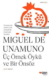 Üç Örnek Öykü ve Bir Önsöz Miguel De Unamuno Can Yayınları