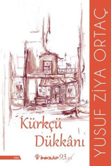 Kürkçü Dükkanı Yusuf Ziya Ortaç İnkılap Kitabevi