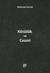Kötülük ve Cezmi Mehmet Kartal Ey Yayınları