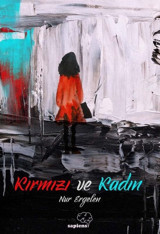 Kırmızı ve Kadın Nur Ergelen Sapiens