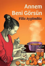 Annem Beni Görsün Filiz Aygündüz Doğan Kitap