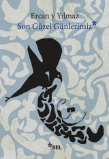 Son Güzel Günlerimiz Ercan y Yılmaz Sel Yayıncılık
