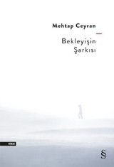Bekleyişin Şarkısı Mehtap Ceyran Everest Yayınları