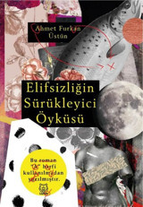 Elifsizliğin Sürükleyici Öyküsü Ahmet Furkan Üstün Luna Yayınları